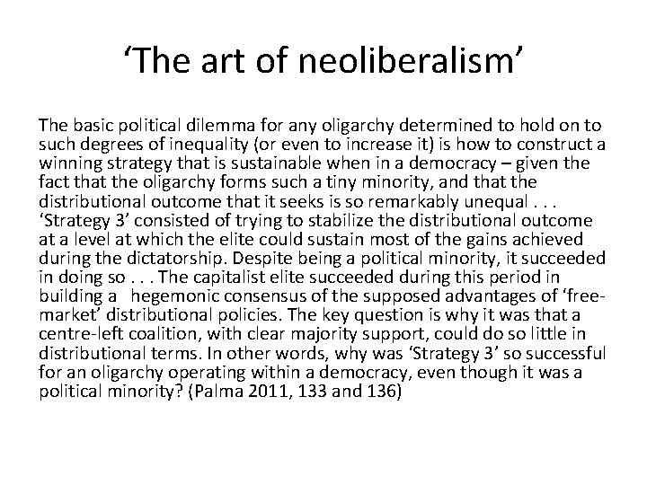 ‘The art of neoliberalism’ The basic political dilemma for any oligarchy determined to hold ‘The art of neoliberalism’ The basic political dilemma for any oligarchy determined to hold