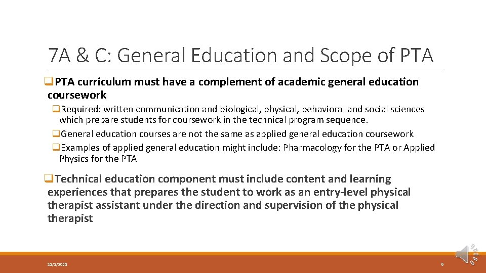 7 A & C: General Education and Scope of PTA q. PTA curriculum must