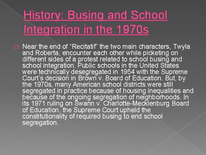 History: Busing and School Integration in the 1970 s � Near the end of