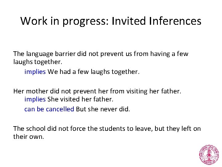Work in progress: Invited Inferences The language barrier did not prevent us from having