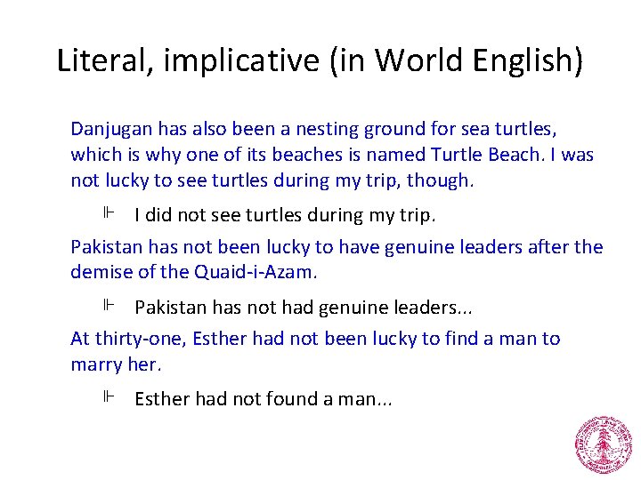 Literal, implicative (in World English) Danjugan has also been a nesting ground for sea
