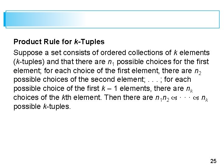 Product Rule for k-Tuples Suppose a set consists of ordered collections of k elements