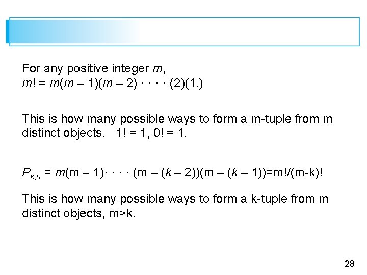 For any positive integer m, m! = m(m – 1)(m – 2) · ·