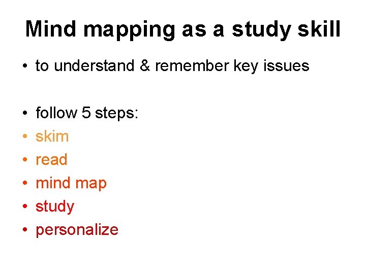 Mind mapping as a study skill • to understand & remember key issues •