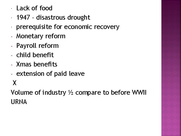 Lack of food 1947 - disastrous drought prerequisite for economic recovery - Monetary reform