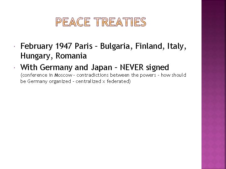  February 1947 Paris – Bulgaria, Finland, Italy, Hungary, Romania With Germany and Japan