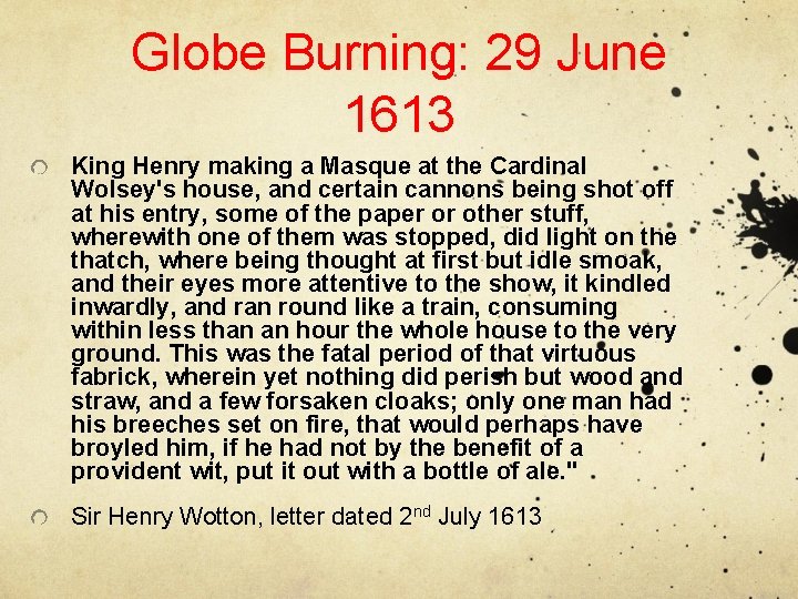 Globe Burning: 29 June 1613 King Henry making a Masque at the Cardinal Wolsey's