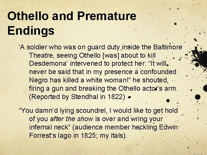 Othello and Premature Endings ‘A soldier who was on guard duty inside the Baltimore