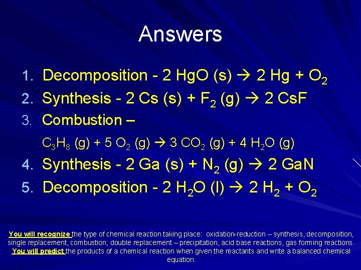 Answers 1. Decomposition - 2 Hg. O (s) 2 Hg + O 2 2.