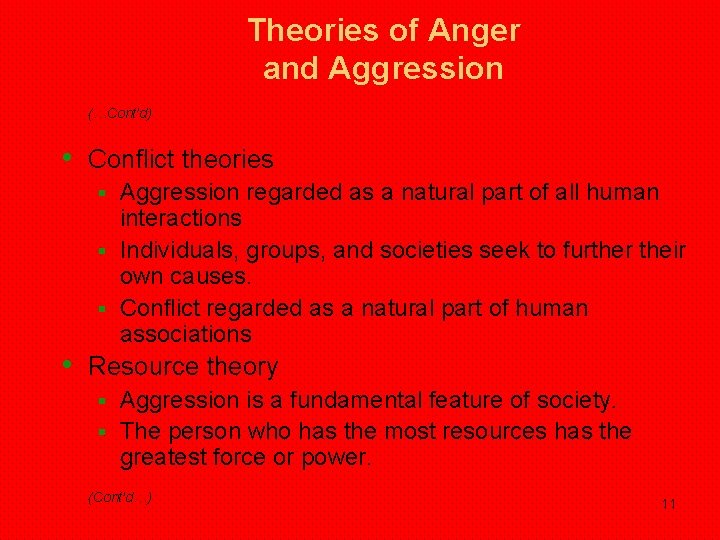 Theories of Anger and Aggression (…Cont’d) • Conflict theories Aggression regarded as a natural Theories of Anger and Aggression (…Cont’d) • Conflict theories Aggression regarded as a natural