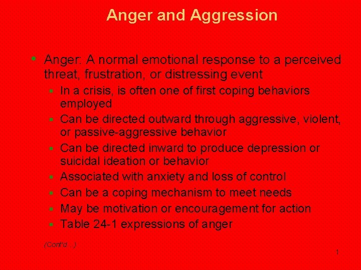 Anger and Aggression • Anger: A normal emotional response to a perceived threat, frustration, Anger and Aggression • Anger: A normal emotional response to a perceived threat, frustration,