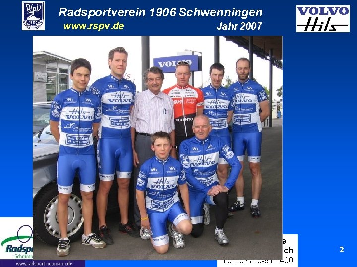 Radsportverein 1906 Schwenningen www. rspv. de Jahr 2007 Physiotherapie Manfred Steinbach Tel. : 07720