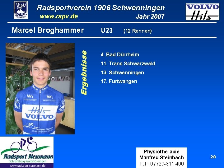 Radsportverein 1906 Schwenningen www. rspv. de Ergebnisse Marcel Broghammer Jahr 2007 U 23 (12