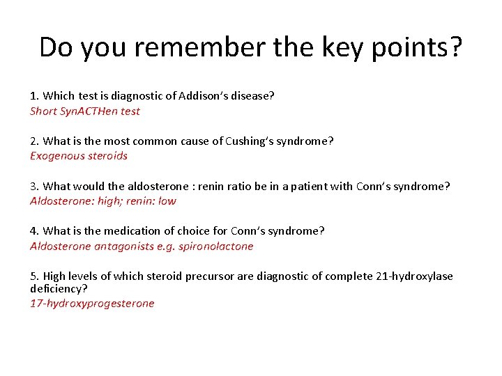 Do you remember the key points? 1. Which test is diagnostic of Addison’s disease?