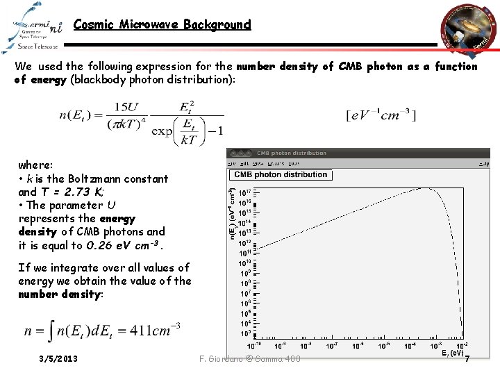 Cosmic Microwave Background We used the following expression for the number density of CMB