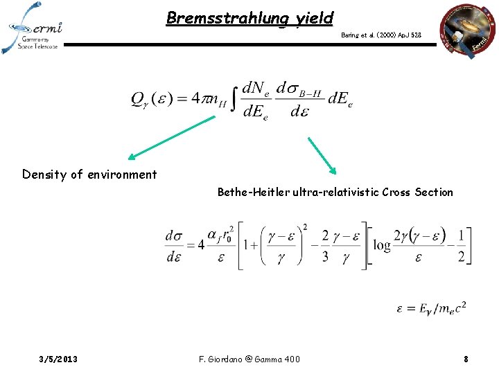 Bremsstrahlung yield Baring et al. (2000) Ap. J 528 Density of environment Bethe-Heitler ultra-relativistic