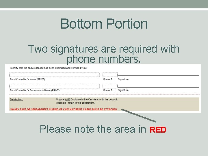 Bottom Portion Two signatures are required with phone numbers. Please note the area in