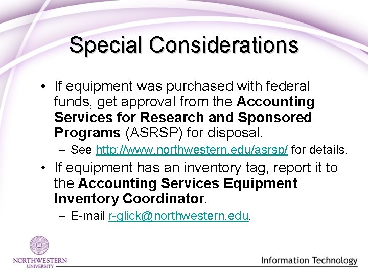 Special Considerations • If equipment was purchased with federal funds, get approval from the Special Considerations • If equipment was purchased with federal funds, get approval from the