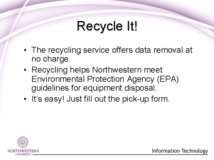 Recycle It! • The recycling service offers data removal at no charge. • Recycling Recycle It! • The recycling service offers data removal at no charge. • Recycling
