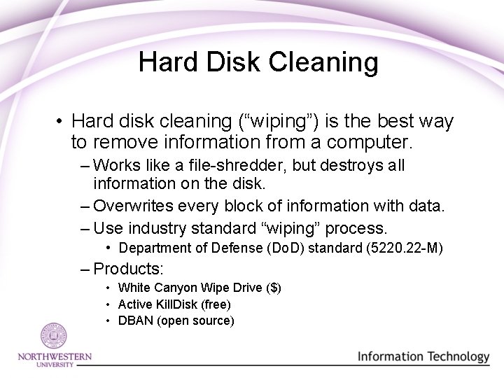 Hard Disk Cleaning • Hard disk cleaning (“wiping”) is the best way to remove Hard Disk Cleaning • Hard disk cleaning (“wiping”) is the best way to remove