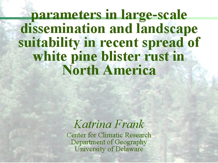 parameters in large-scale dissemination and landscape suitability in recent spread of white pine blister