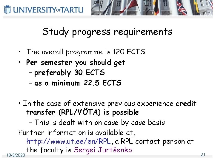 Study progress requirements • The overall programme is 120 ECTS • Per semester you Study progress requirements • The overall programme is 120 ECTS • Per semester you