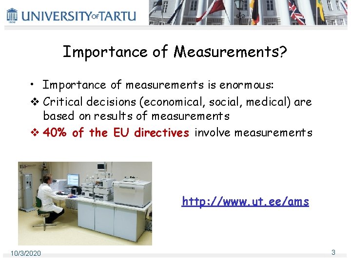Importance of Measurements? • Importance of measurements is enormous: v Critical decisions (economical, social, Importance of Measurements? • Importance of measurements is enormous: v Critical decisions (economical, social,