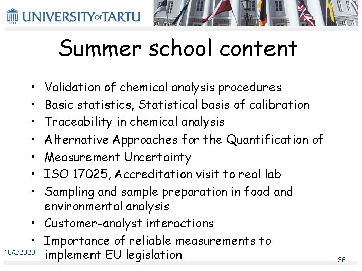 Summer school content • • Validation of chemical analysis procedures Basic statistics, Statistical basis Summer school content • • Validation of chemical analysis procedures Basic statistics, Statistical basis