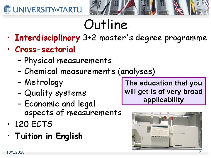 Outline • Interdisciplinary 3+2 master's degree programme • Cross-sectorial – Physical measurements – Chemical Outline • Interdisciplinary 3+2 master's degree programme • Cross-sectorial – Physical measurements – Chemical