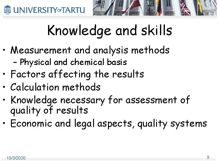 Knowledge and skills • Measurement and analysis methods – Physical and chemical basis • Knowledge and skills • Measurement and analysis methods – Physical and chemical basis •
