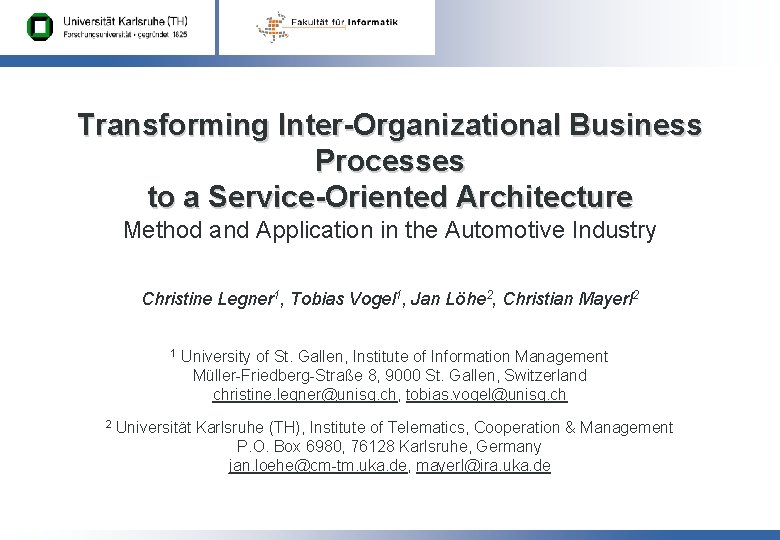 Transforming Inter-Organizational Business Processes to a Service-Oriented Architecture Method and Application in the Automotive