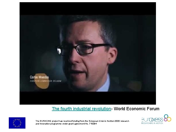 The fourth industrial revolution- World Economic Forum The EURAXIND project has received funding from The fourth industrial revolution- World Economic Forum The EURAXIND project has received funding from