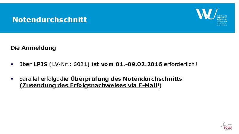 Notendurchschnitt Die Anmeldung § über LPIS (LV-Nr. : 6021) ist vom 01. -09. 02. Notendurchschnitt Die Anmeldung § über LPIS (LV-Nr. : 6021) ist vom 01. -09. 02.