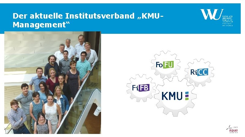 Der aktuelle Institutsverband „KMUManagement“ Der aktuelle Institutsverband „KMUManagement“