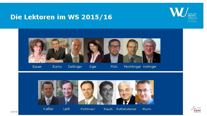 Die Lektoren im WS 2015/16 Bauer SEITE 40 Borns Keßler FUSSZEILE Dellinger Leitl Eger Die Lektoren im WS 2015/16 Bauer SEITE 40 Borns Keßler FUSSZEILE Dellinger Leitl Eger