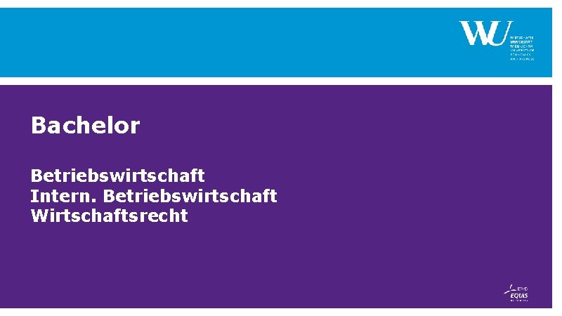 Bachelor Betriebswirtschaft Intern. Betriebswirtschaft Wirtschaftsrecht Bachelor Betriebswirtschaft Intern. Betriebswirtschaft Wirtschaftsrecht