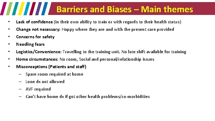 Barriers and Biases – Main themes • Lack of confidence (in their own ability
