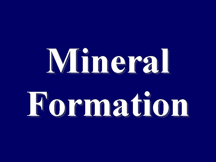 Mineral Formation 