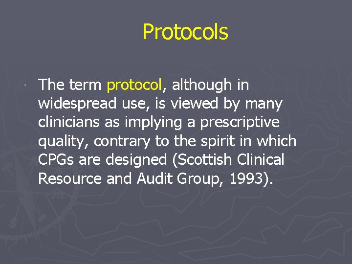 Protocols The term protocol, although in widespread use, is viewed by many clinicians as Protocols The term protocol, although in widespread use, is viewed by many clinicians as