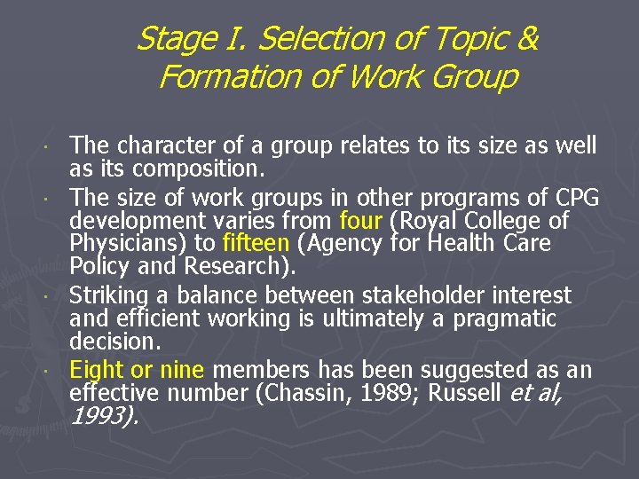 Stage I. Selection of Topic & Formation of Work Group The character of a Stage I. Selection of Topic & Formation of Work Group The character of a