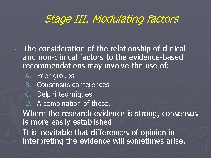 Stage III. Modulating factors The consideration of the relationship of clinical and non-clinical factors Stage III. Modulating factors The consideration of the relationship of clinical and non-clinical factors