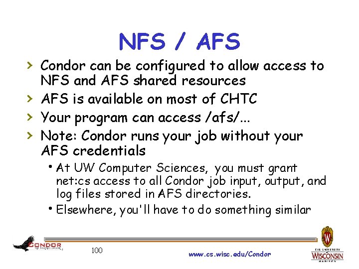 NFS / AFS › Condor can be configured to allow access to › ›