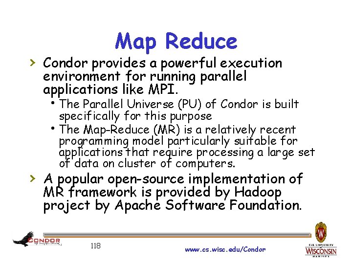 Map Reduce › Condor provides a powerful execution environment for running parallel applications like