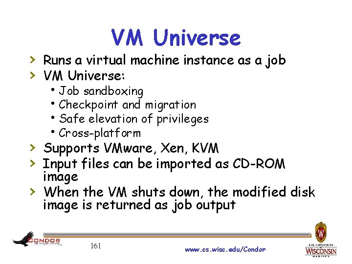 VM Universe › Runs a virtual machine instance as a job › VM Universe: