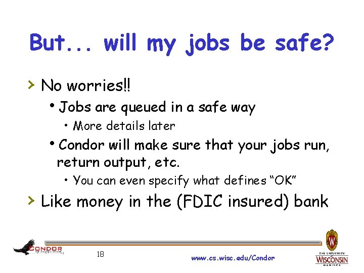 But. . . will my jobs be safe? › No worries!! Jobs are queued