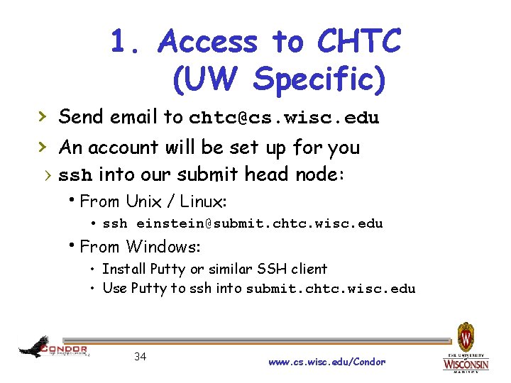1. Access to CHTC (UW Specific) › Send email to chtc@cs. wisc. edu ›