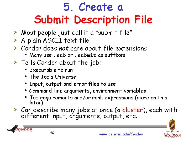 5. Create a Submit Description File › Most people just call it a “submit