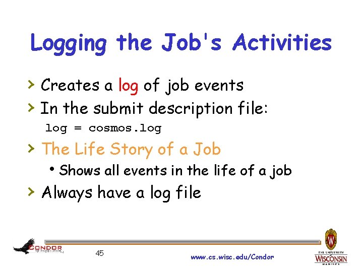 Logging the Job's Activities › Creates a log of job events › In the