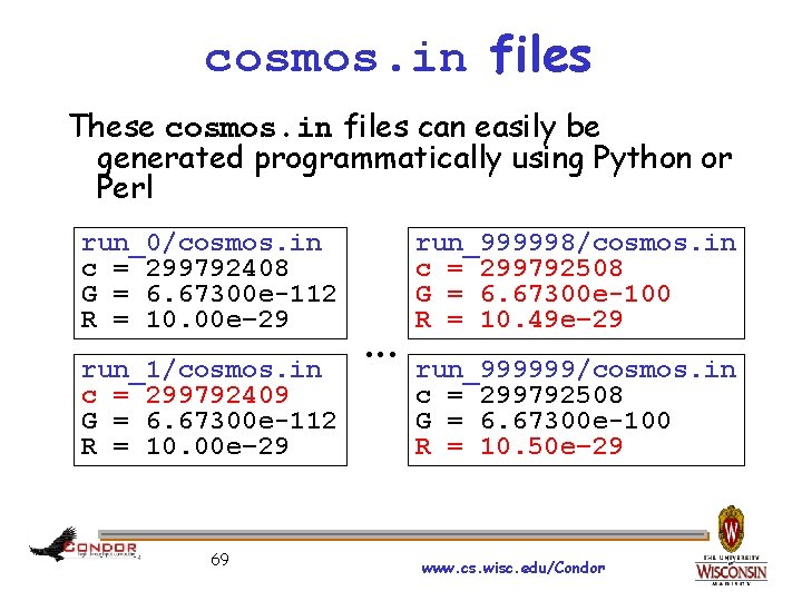 cosmos. in files These cosmos. in files can easily be generated programmatically using Python