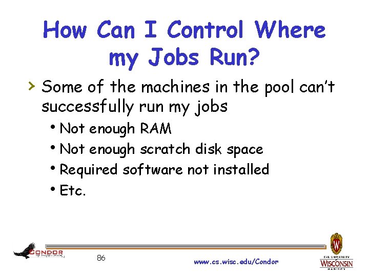 How Can I Control Where my Jobs Run? › Some of the machines in